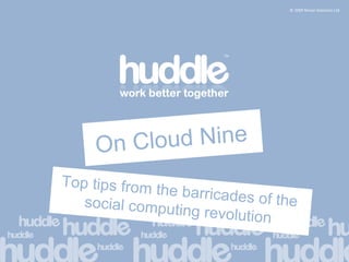 On Cloud Nine Top tips from the barricades of the social computing revolution 