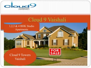 Cloud 9 Vaishali
1,2,3 & 4 BHK Studio
Apartments

Cloud 9 Towers
Vaishali

 