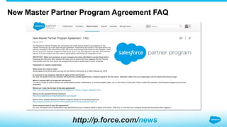 New Master Partner Program Agreement FAQ
http://p.force.com/news
 