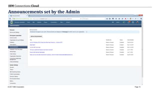 © 2017 IBM Corporation
IBM Connections Cloud
Page 15
Announcements set by the Admin
 