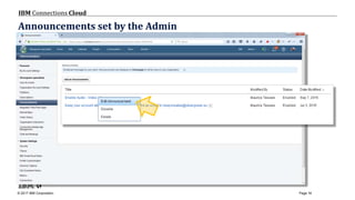 © 2017 IBM Corporation
IBM Connections Cloud
Page 16
Announcements set by the Admin
 