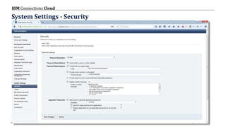 © 2017 IBM Corporation
IBM Connections Cloud
Page 31
System Settings - Security
 