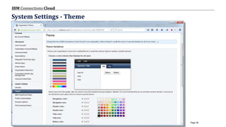 © 2017 IBM Corporation
IBM Connections Cloud
Page 38
System Settings - Theme
 