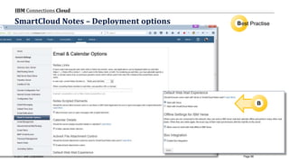© 2017 IBM Corporation
IBM Connections Cloud
Page 66
SmartCloud Notes – Deployment options Best Practise
B
 