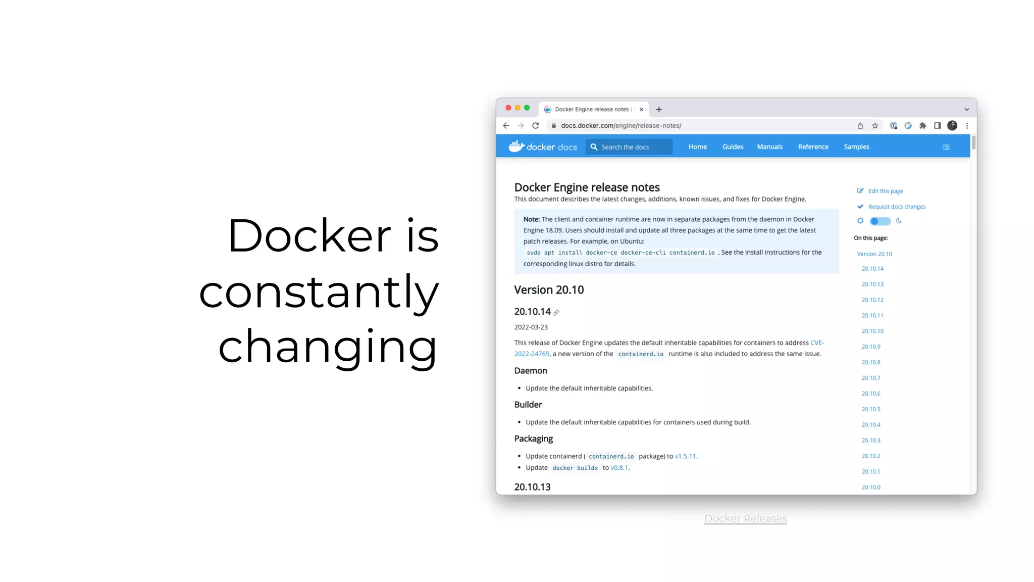 Docker is
constantly
changing
Docker Releases
 