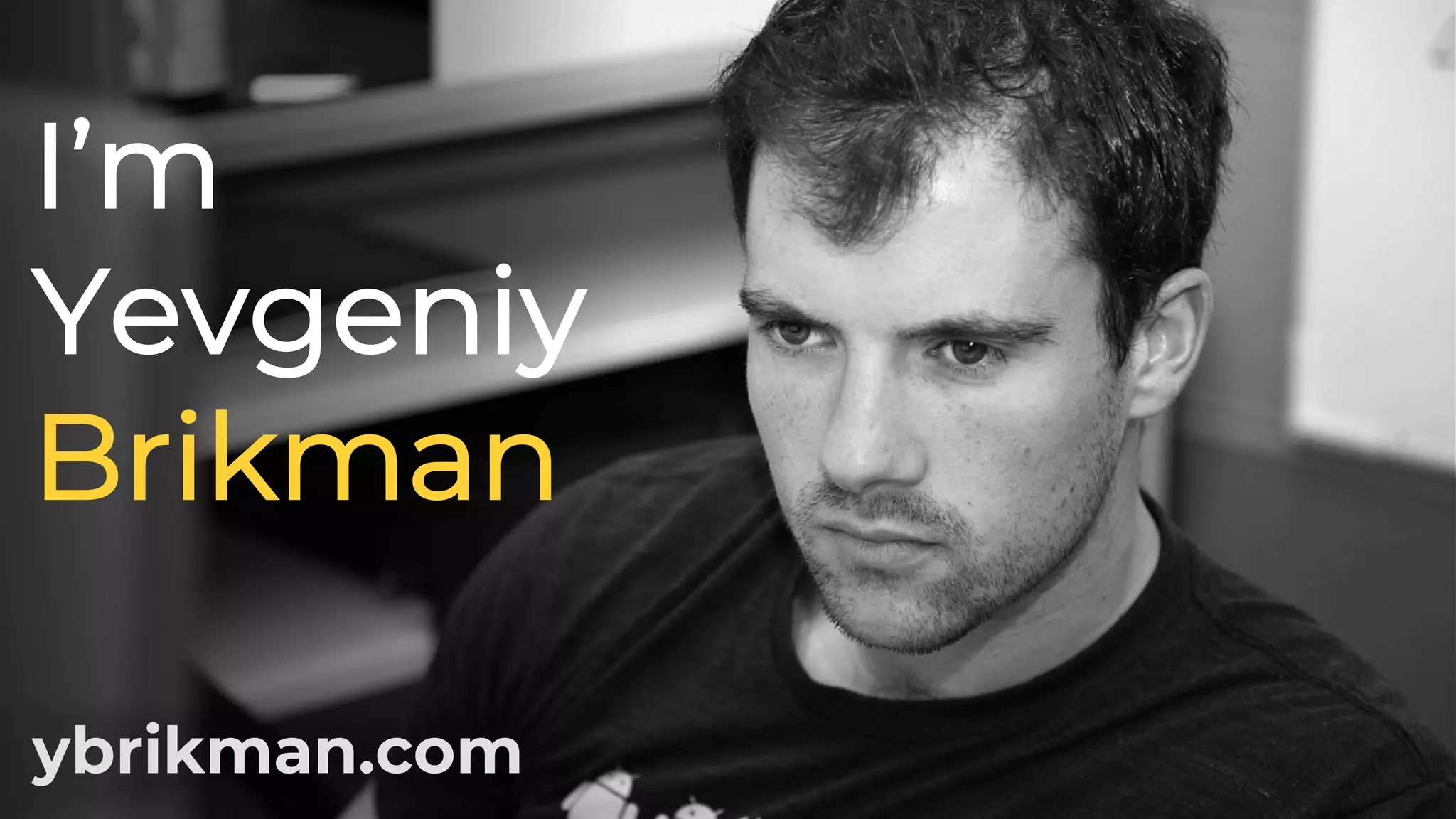 I’m
Yevgeniy
Brikman
ybrikman.com
 