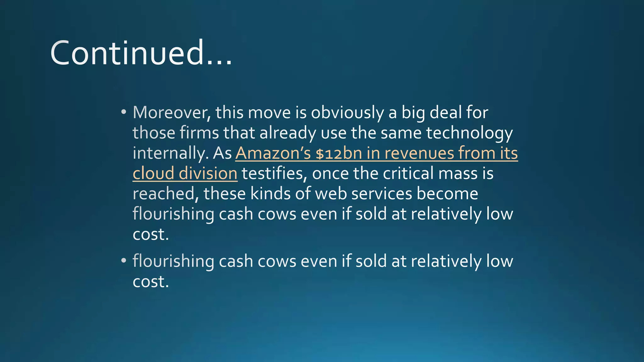 Amazon’s $12bn in revenues from its
cloud division