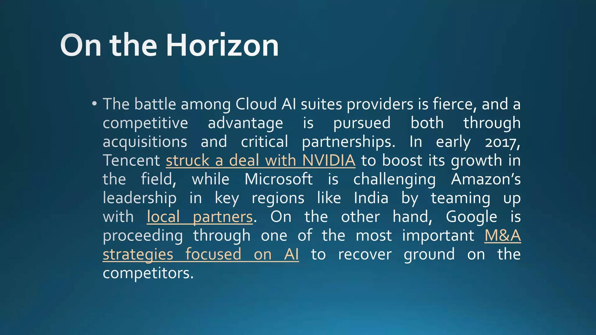 struck a deal with NVIDIA
local partners
M&A
strategies focused on AI