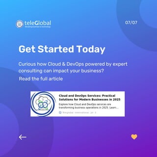 07/07
Get Started Today
Curious how Cloud & DevOps powered by expert
consulting can impact your business?
Read the full article