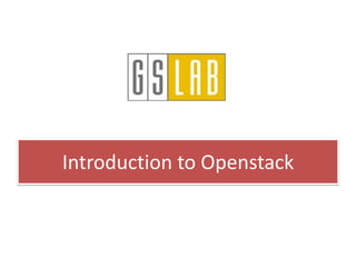 Introduction to Openstack
 
