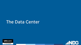 The Data Center
 