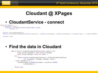 8th Sutol Conference, November 2016
Cloudant @ XPages
• CloudantService - connect
• Find the data in Cloudant
 