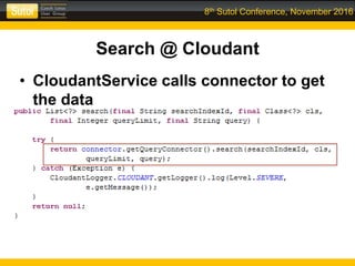 8th Sutol Conference, November 2016
Search @ Cloudant
• CloudantService calls connector to get
the data
 