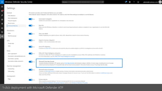 1-click deployment with Microsoft Defender ATP
 