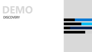 DISCOVERY
DEMO
 