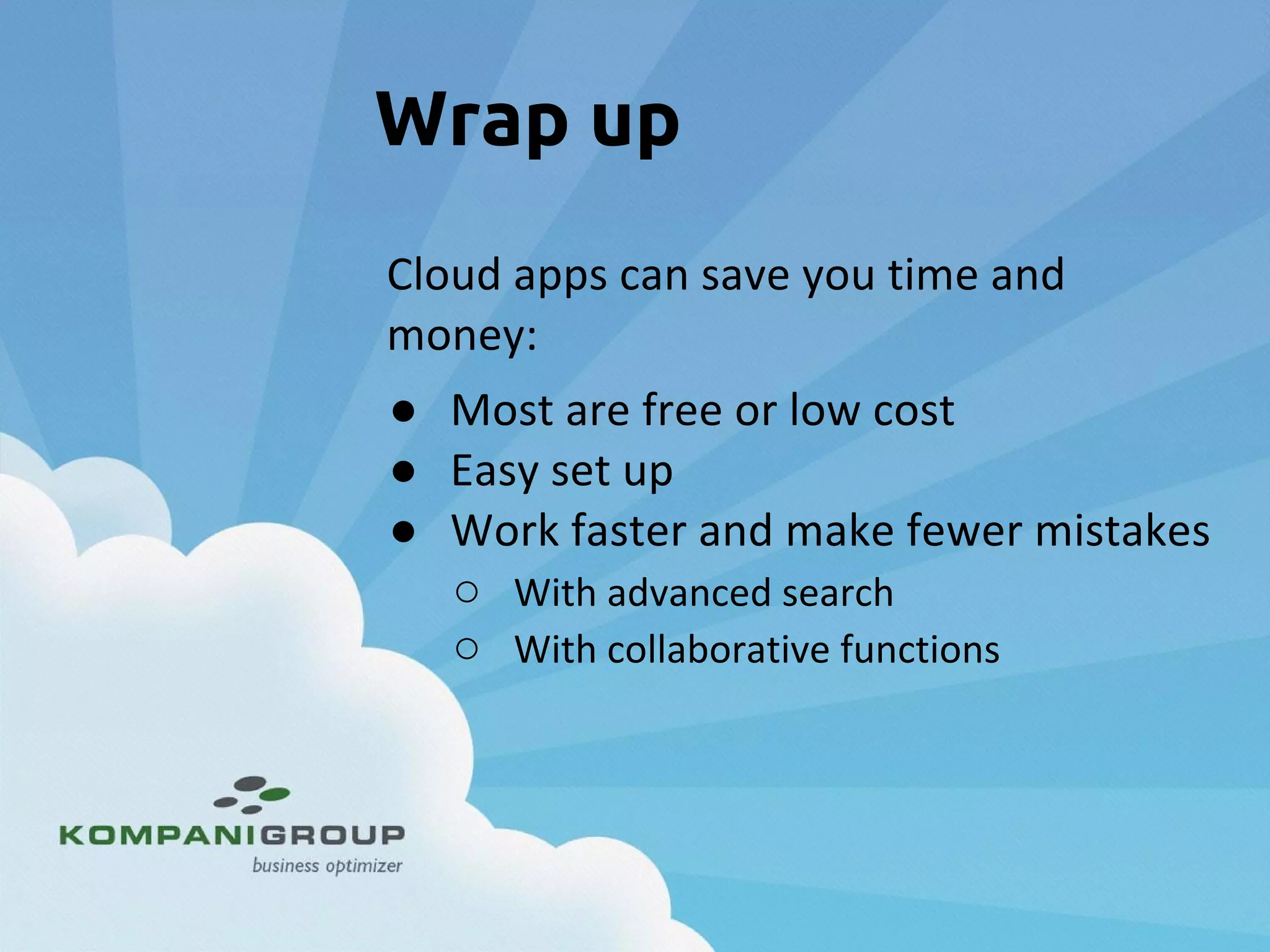 Wrap up
●
●
●
○
○