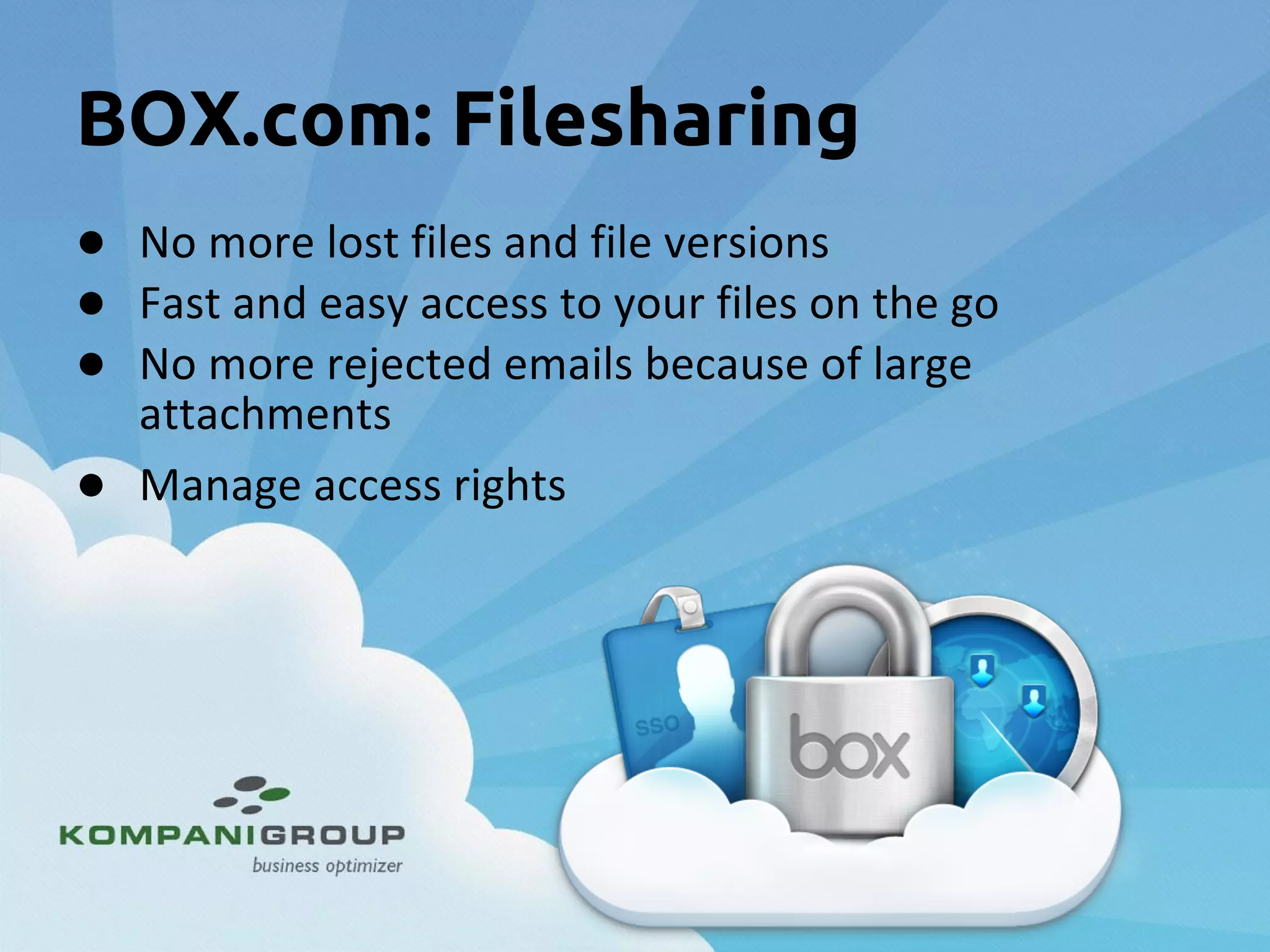 BOX.com: Filesharing
●
●
●
●