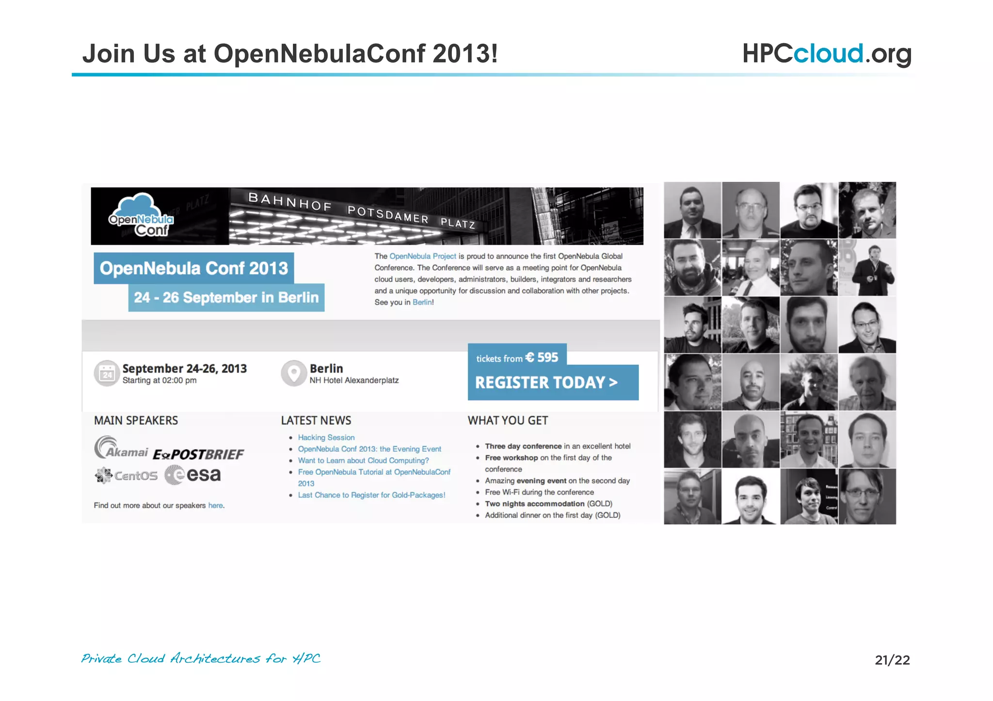 21/22Private Cloud Architectures for HPC!
Join Us at OpenNebulaConf 2013!
 
