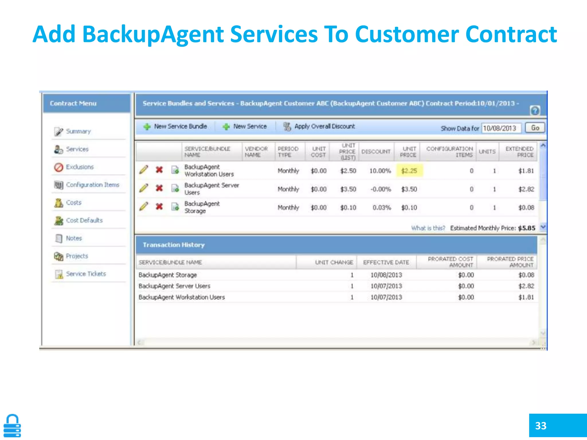 Add BackupAgent Services To Customer Contract

33

 