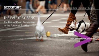 The Everyday Bank: The Role of Cloud Computing in the Future of Banking