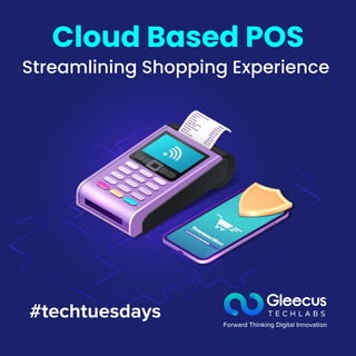 #techtuesdays
Cloud Based POS
Streamlining Shopping Experience
 