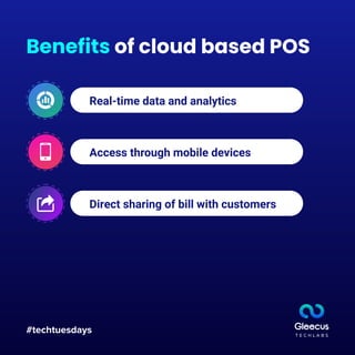 #techtuesdays
Benefits of cloud based POS
Real-time data and analytics
Access through mobile devices
Direct sharing of bill with customers
 