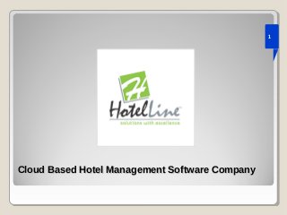 1
Cloud Based Hotel Management Software CompanyCloud Based Hotel Management Software Company
 