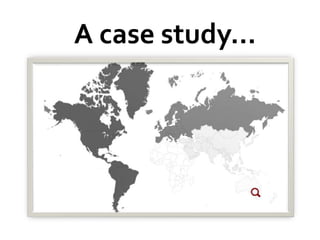 A case study…
 