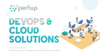 We help tech companies scale engineering capacity and deliver perfect systems
DEVOPS TEAM ON DEMAND
 