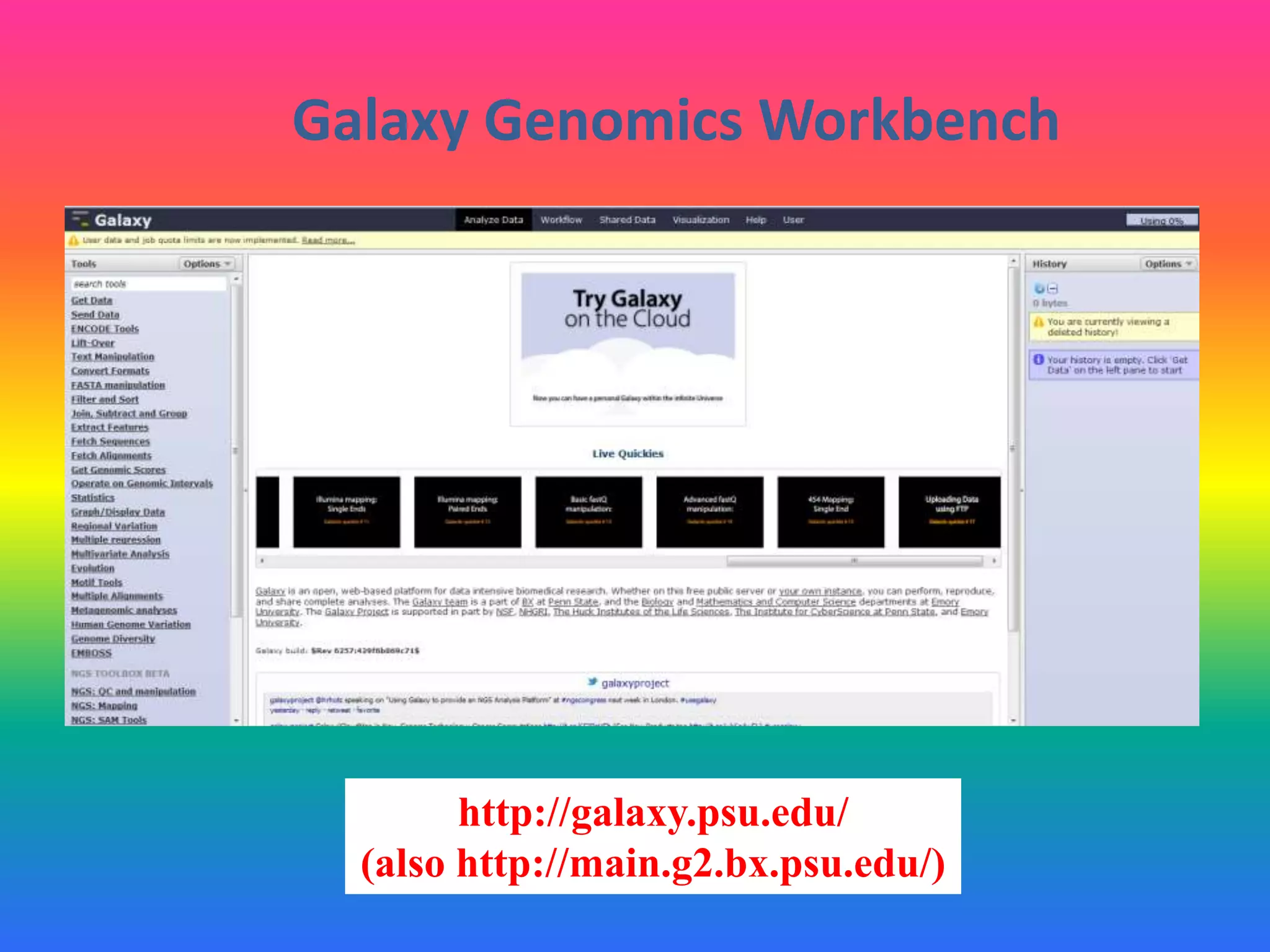 Galaxy Genomics Workbench
http://galaxy.psu.edu/
(also http://main.g2.bx.psu.edu/)
 