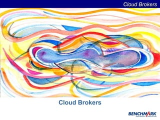 Cloud Brokers Cloud Brokers  