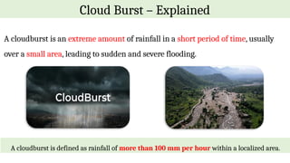 cloudburst explained completely in simple words.pptx