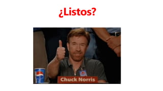 ¿Listos?
 