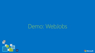 Demo: WebJobs
 