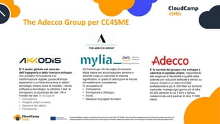 The Adecco Group per CC4SME
E’ il leader globale nel mercato
dell'ingegneria e della ricerca e sviluppo
che accelera l'inn...