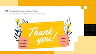 Thank you
Dewan V.S Institute Of Engineering And Technology
 