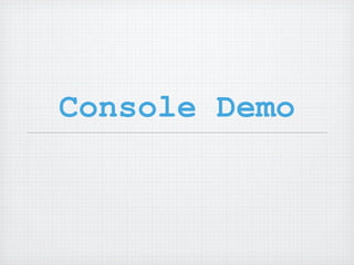 Console Demo
 