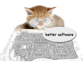 better software
 
