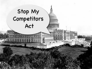 Stop My
Competitors
    Act
 