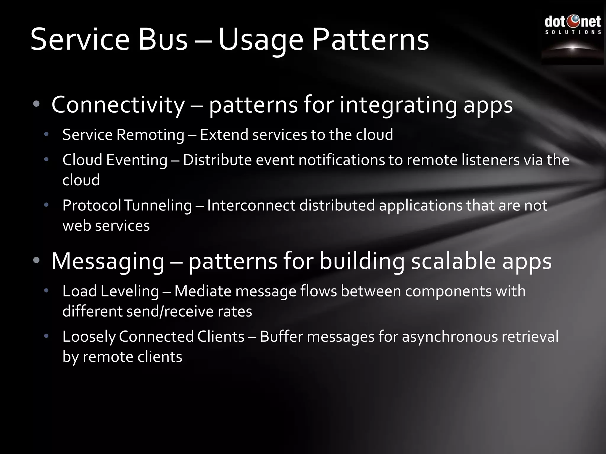 Fewer responsibilities