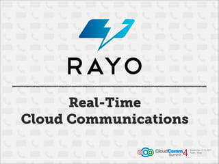 Real-Time
Cloud Communications
 