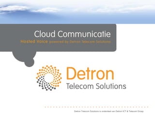 Detron Telecom Solutions is onderdeel van Detron ICT & Telecom Groep
 