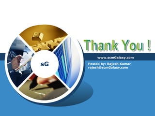 www.scmGalaxy.com Thank You ! Posted by: Rajesh Kumar [email_address] 