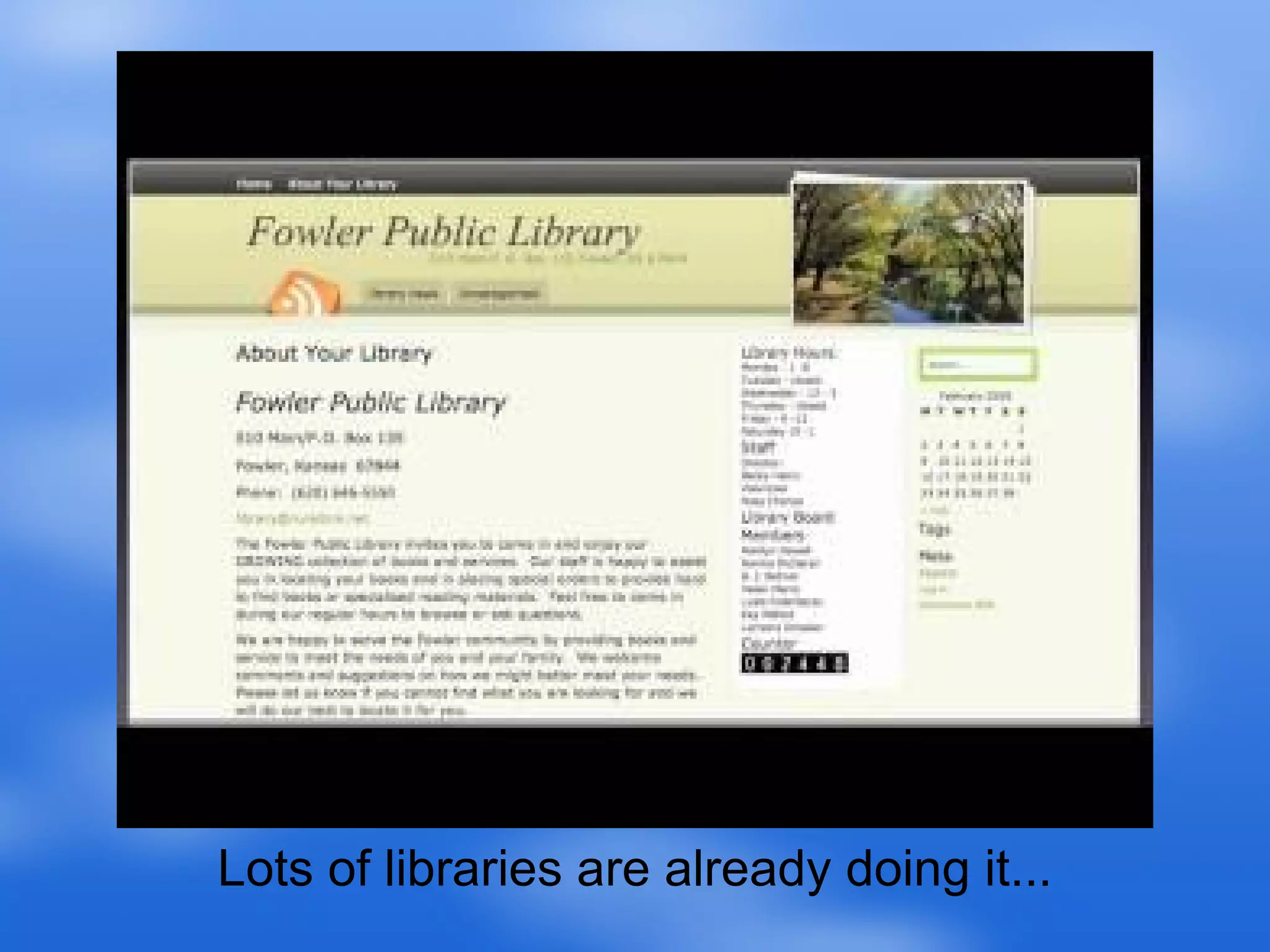 Lots of libraries are already doing it... 