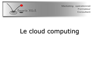 Le cloud computing 