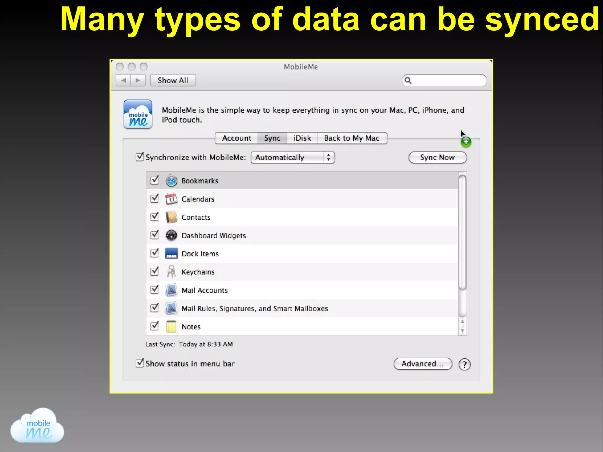 Many types of data can be synced
 