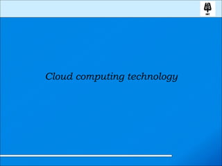 Cloud computing technology 
