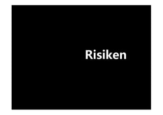 Risiken
 