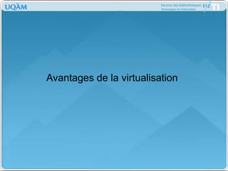 Avantages de la virtualisation