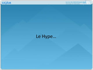 Le Hype…